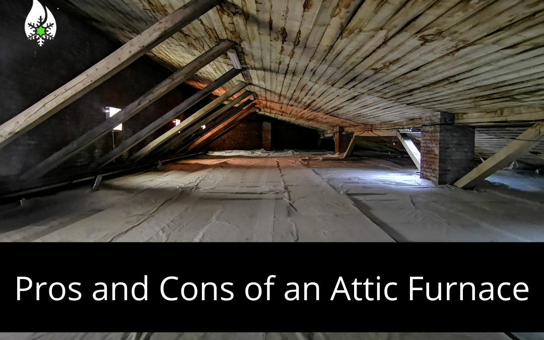 Pros and Cons of an Attic Furnace