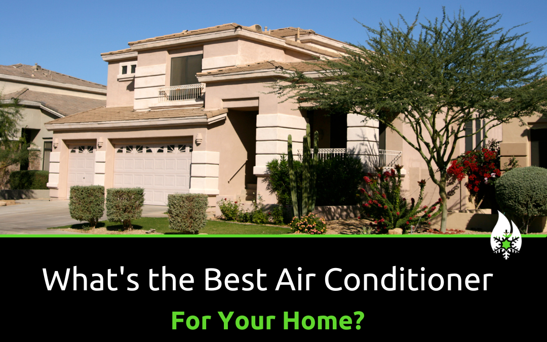 What’s the Best Air Conditioner For Your Home?