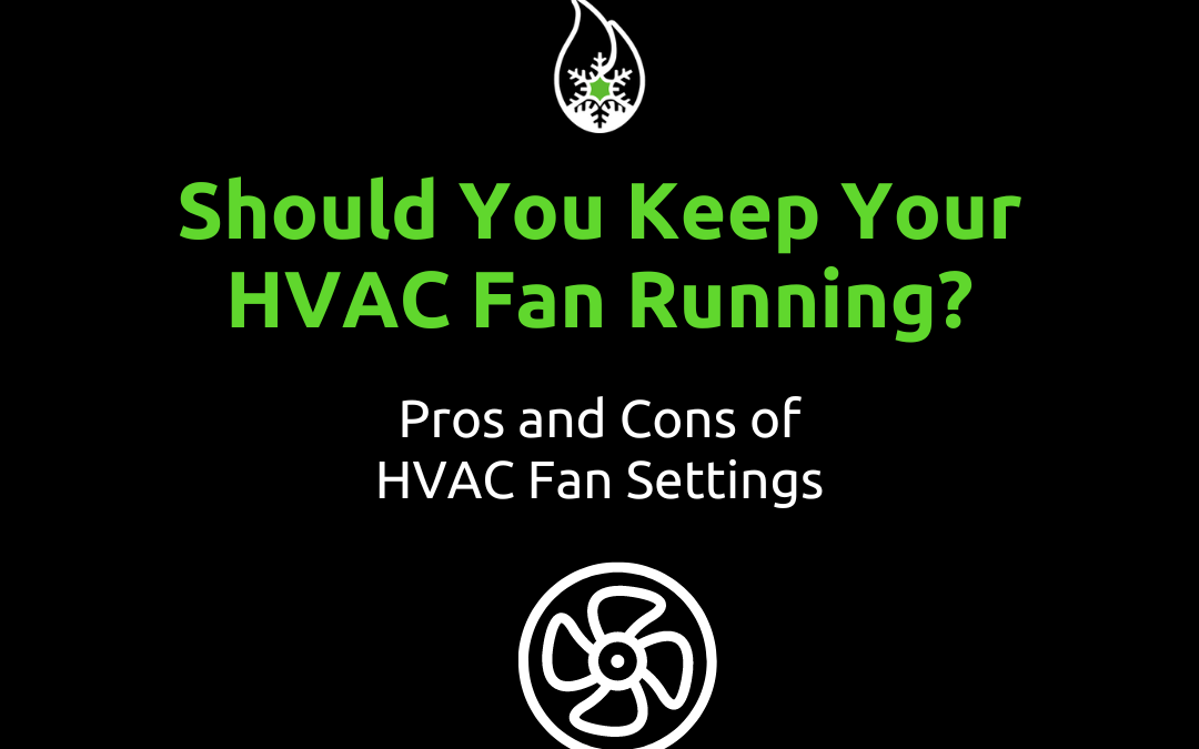 Should You Keep Your HVAC Fan Running?